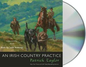 An Irish Country Practice: An Irish Country Novel by Patrick Taylor