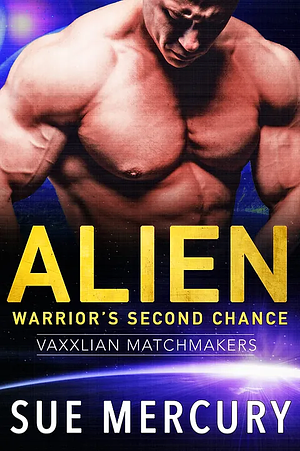 Alien Warrior's Second Chance by Sue Mercury