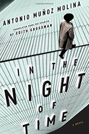 In the Night of Time by Antonio Muñoz Molina