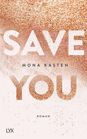 Save You by Mona Kasten