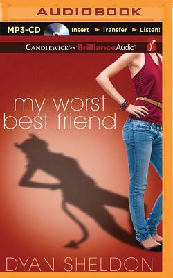 My Worst Best Friend by Dyan Sheldon