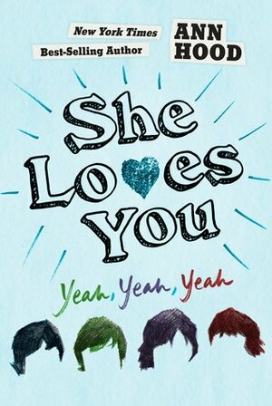 She Loves You (Yeah, Yeah, Yeah) by Ann Hood