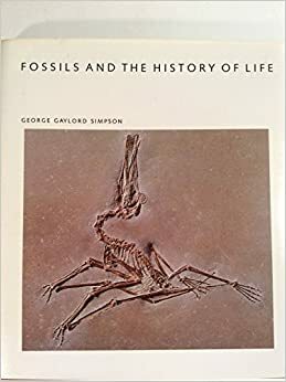 Fossils and the History of Life by George Gaylord Simpson