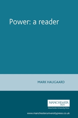 Power: A Reader by Mark Haugaard