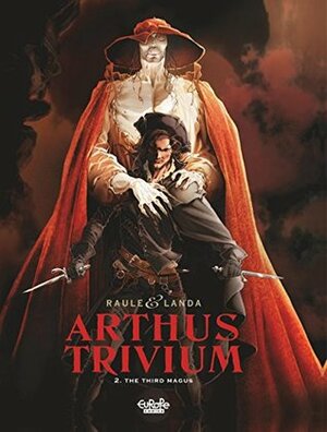 Arthus Trivium - Volume 2 - The Third Magus by Raule