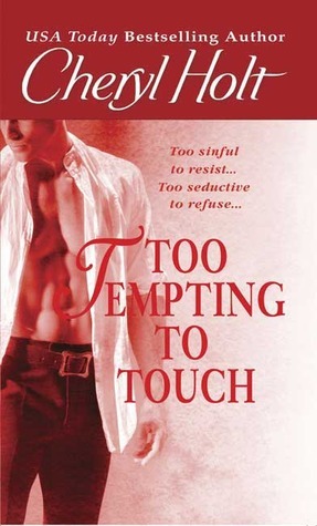 Too Tempting to Touch by Cheryl Holt