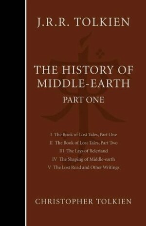 The History of Middle Earth: Part One by J.R.R. Tolkien, Christopher Tolkien
