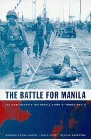 The Battle For Manila by John Pimlott, Richard M. Connaughton, Duncan Anderson