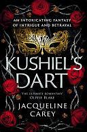 Kushiel's Dart: Kushiel's Legacy Book 1 by Jacqueline Carey