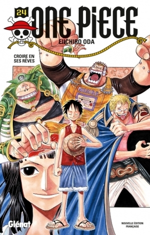 One Piece, Tome 24: Croire en ses rêves by Eiichiro Oda