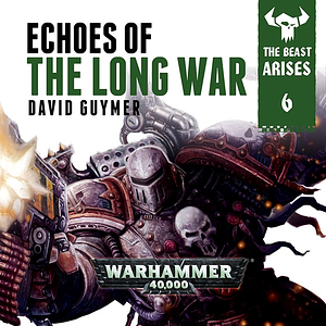 Echoes of the Long War by David Guymer