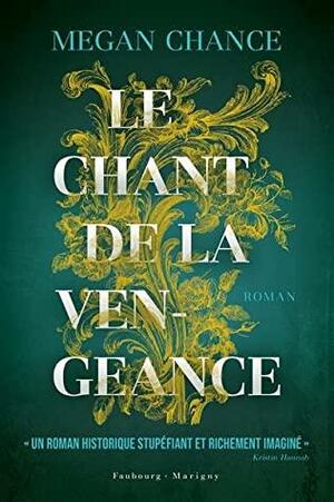 Le chant de la vengeance by Megan Chance