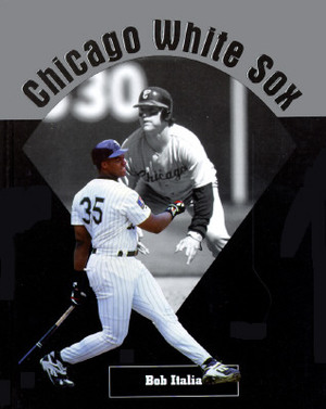 Chicago White Sox by Bob Italia