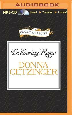 Delivering Rome: The Adventures of a Young Roman Courier by Donna Getzinger