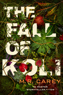 The Fall of Koli by M.R. Carey