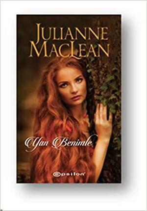 Yan Benimle by Julianne MacLean