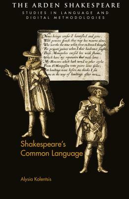 Shakespeare's Common Language by Alysia Kolentsis