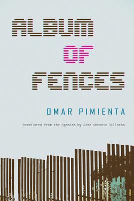 Album of Fences by Omar Pimienta