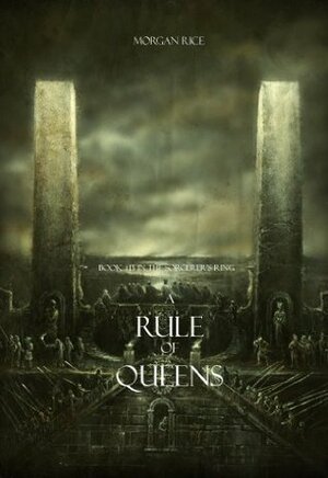 A Rule of Queens by Morgan Rice