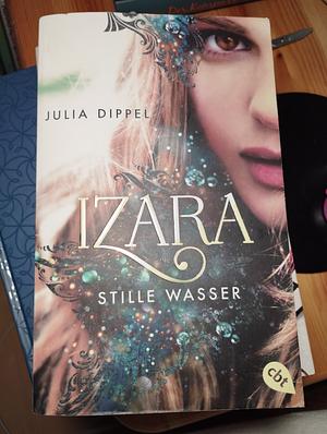 Stille Wasser by Julia Dippel