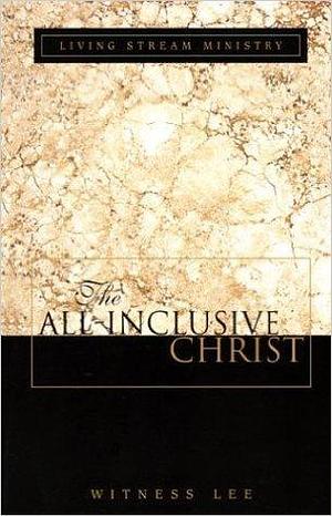 The All-inclusive Christ by Witness Lee, Witness Lee