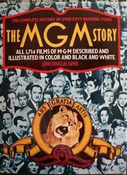 The MGM Story: the complete history of fifty roaring years by John Douglas Eames