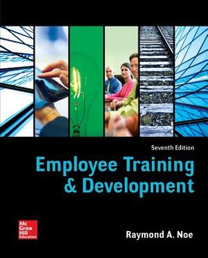 Loose-Leaf for Employee Training & Development by Raymond Andrew Noe