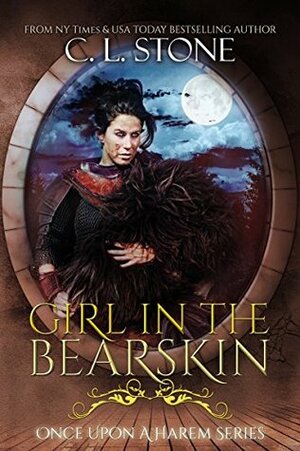 Girl in the Bearskin by C.L. Stone