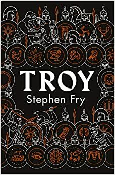 Troy by Stephen Fry