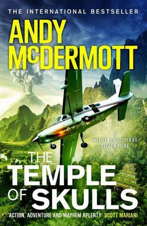 The Temple of Skulls by Andy McDermott