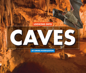 Looking Into Caves by Emma Huddleston