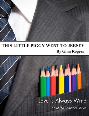 This Little Piggy Went to Jersey by Gina A. Rogers
