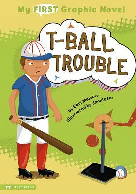 T-Ball Trouble by Cari Meister