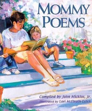 Mommy Poems by Lori McElrath-Eslick, John Micklos Jr.