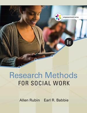 Empowerment Series: Research Methods for Social Work by Allen Rubin