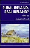 Rural Ireland. Real Ireland? by Jacqueline Genet