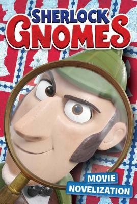 Sherlock Gnomes: Movie Novelization by 