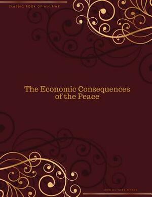 The Economic Consequences of the Peace: FreedomRead Classic Book by John Maynard Keynes