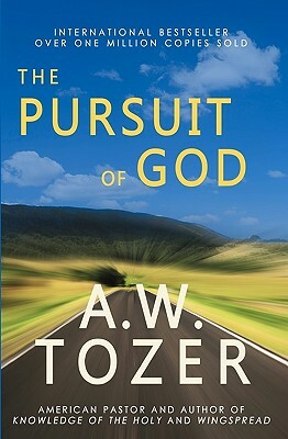 The Pursuit of God by A. W. Tozer