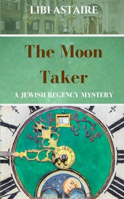 The Moon Taker by Libi Astaire