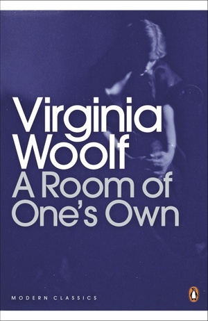 A Room Of One's Own by Virginia Woolf