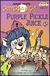 Purple Pickle Juice by Mercer Mayer, Erica Farber, John R. Sansevere