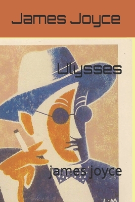 Ulysses by James Joyce