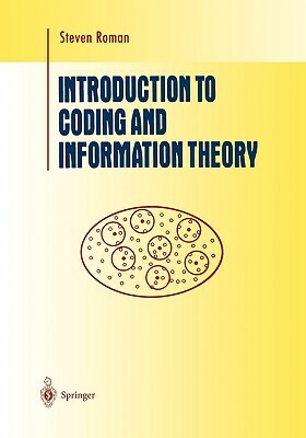 Introduction to Coding and Information Theory by Steven Roman