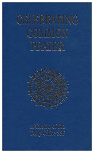 Celebrating Common Prayer by Society of Saint Francis