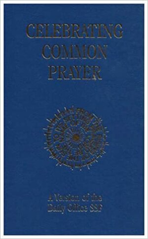 Celebrating Common Prayer by Society of Saint Francis