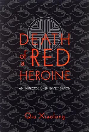Death of a Red Heroine by Qiu Xiaolong