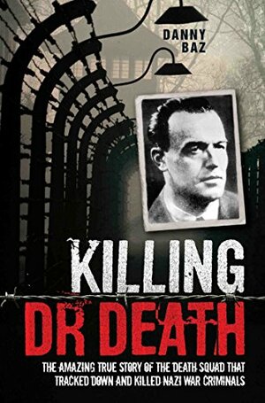 Killing Dr Death by Danny Baz