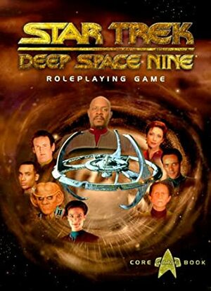 Star Trek Deep Space Nine: Roleplaying Game by Christian Moore