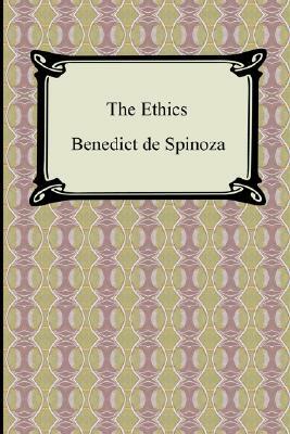 The Ethics by Baruch Spinoza